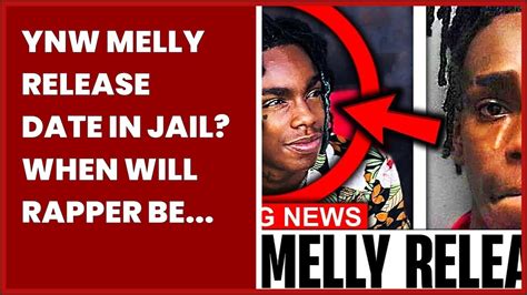 Ynw Melly Release Date In Jail When Will Rapper Be Out Of Jail Youtube
