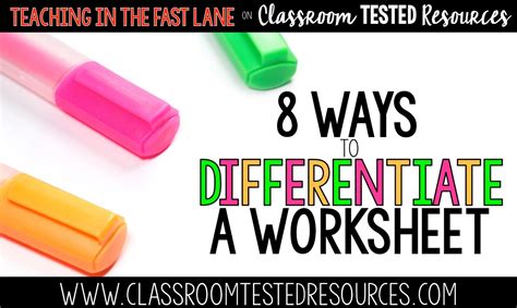 Eight Ways To Differentiate Worksheets In Your Classroom The Last One
