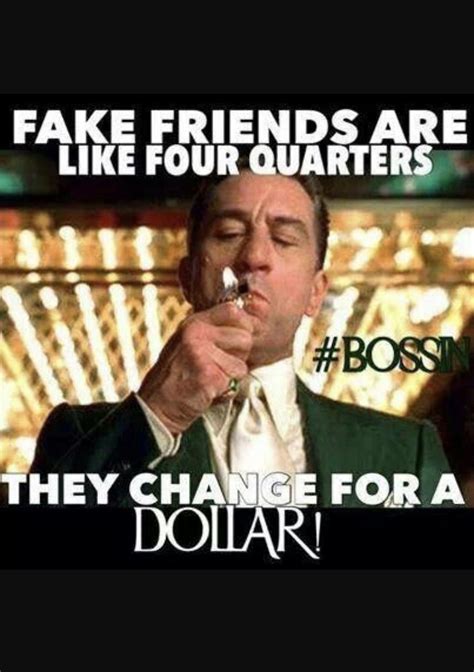 Pin By Derek Ferrara On Real Talk Fake Friends Friend Memes Movie Quotes