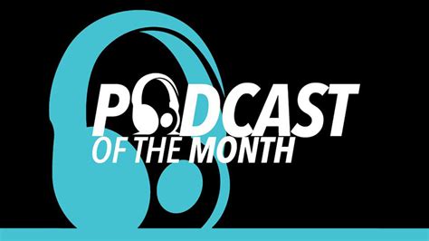 Podcast Of The Month Stuff You Should Know