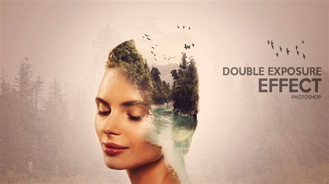 Photoshop Tutorial How To Create Beautiful Double Exposure Effect