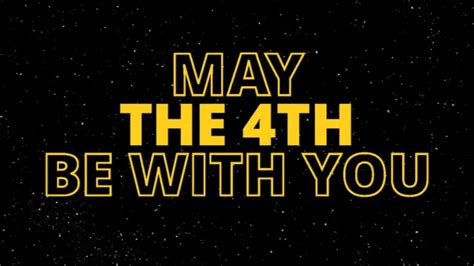 Happy Star Wars Day May The 4th Be With You Youtube