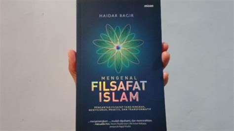 Ulasan Buku Mengenal Filsafat Islam Disiplin Ilmu Yang Penting Dipelajari