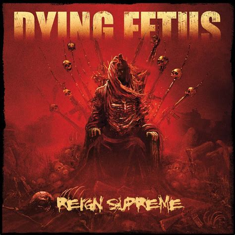Dying Fetus Reign Supreme Arte Factos