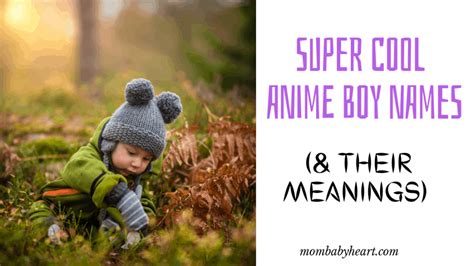 Super Cool Anime Boy Names And Their Meanings Mom Baby Heart
