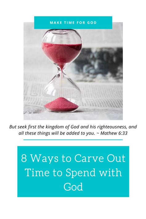 8 Ways To Carve Out Time To Spend With God God The Kingdom Of God