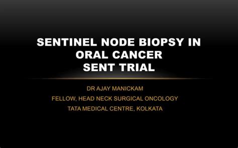 Sentinel Node Biopsy In Oral Cancer Ppt
