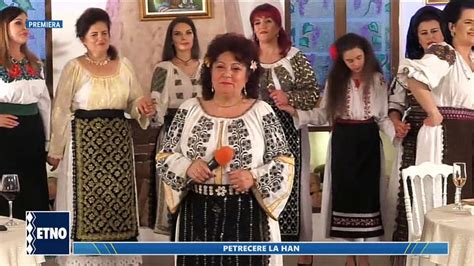 Elena Ilie Hai Omule Vino Langa Mine Petrecere La Han Etno Tv