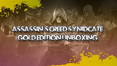 Assassin S Creed Syndicate Gold Edition Unboxing YouTube