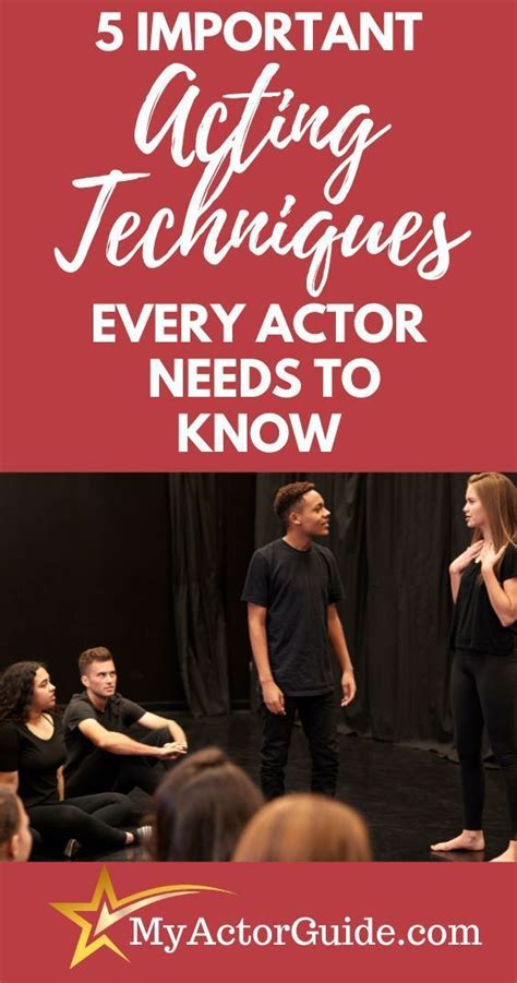 5 Essential Acting Techniques Every Actor Needs To Know My Actor Guide