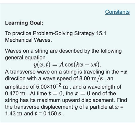(speed of light (meters) = wavelength (meters) times frequency c = 3.00 × 108 m/s (sometimes this is represented as 2.998 × 108 m/s, but the key i pulled these. Solved: Constants Learning Goal: To Practice Problem-Solvi ...
