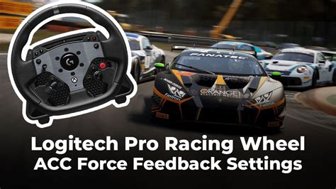 Best Assetto Corsa Competizione Logitech Pro Wheel Settings