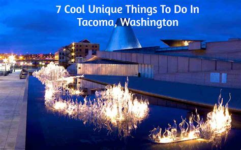 7 Cool Unique Things To Do In Tacoma Washington World Informs