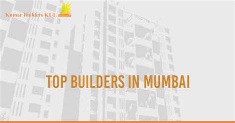 Top Builders In Mumbai Kumar Builders