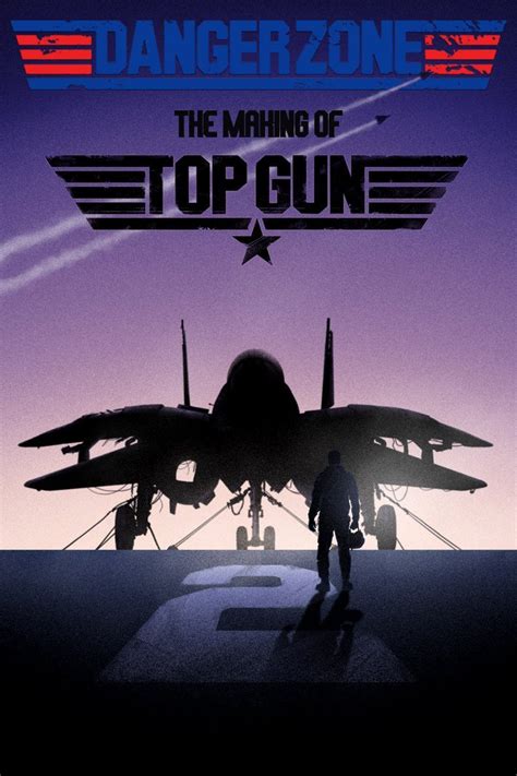 Danger Zone The Making Of Top Gun 2004 Streaming Trailer Trama