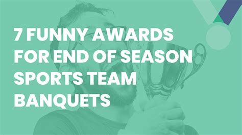 7 Funny Awards For End Of Season Sports Team Banquets To Keep The