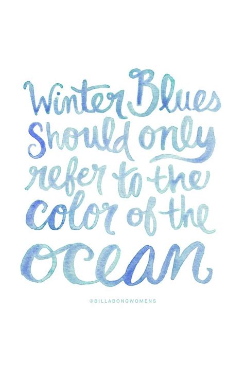 Delicious sensation cats are known for enjoying their master's caress. The only winter blues we know... | Beach quotes, Ocean quotes, Island quotes