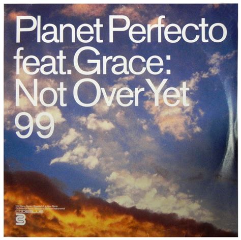 Planet Perfecto Feat Grace Not Over Yet 99 1999 Vinyl