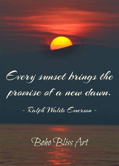 Ralph Waldo Emerson Quote Every Sunset Brings The Promise Of A New Day