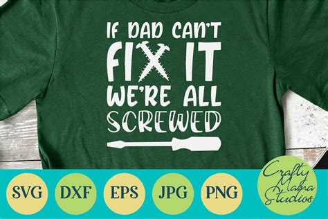 If Dad Can T Fix It We Re All Screwed Svg Dad Svg Svgs