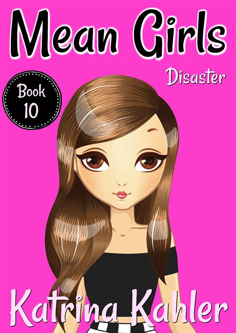 Babelcube Mean Girls Book 10 Disaster Books For Girls Aged 9 12