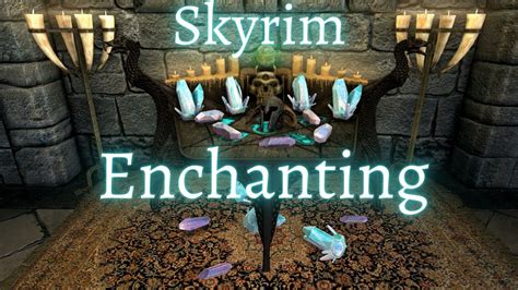 Skyrim Enchanting Guide 2021 Youtube