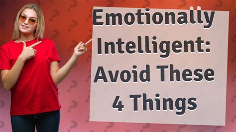 What Are 4 Things Emotionally Intelligent People Avoid Doing Youtube