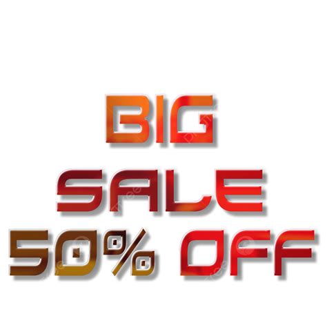 Big Sale 50 White Transparent Big Sale 50 Offer Big Sale 50 Less Png
