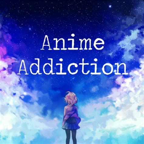 Anime Addiction