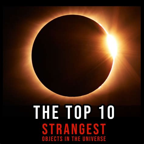 The Top 10 Strangest Objects In The Universe Owlcation