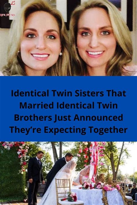 Identical Twin Sisters That Married Identical Twin Brothers Just Announced Theyre