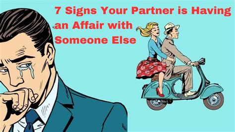 Seven Signs Your Partner Is Having An Affair With Someone Else Youtube