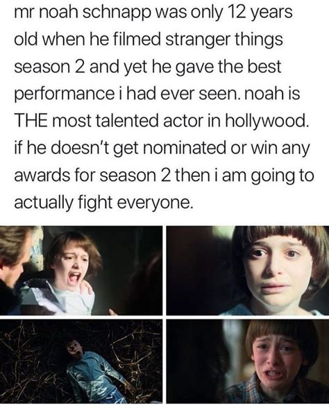 Check spelling or type a new query. Noah Schnapp is such a good actor. I really want him to ...