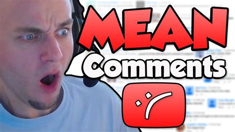 Reading Mean Comments... - YouTube