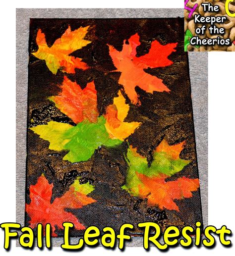 Fall Leaf Resist Painting The Keeper Of The Cheerios