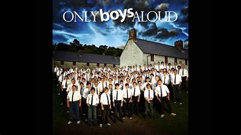 Only Boys Aloud Calon Lân Full Version Youtube