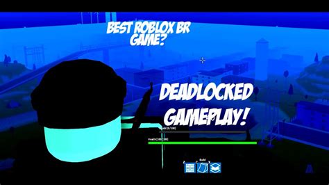 The Best Roblox Br Game Deadlocked Gameplay Youtube