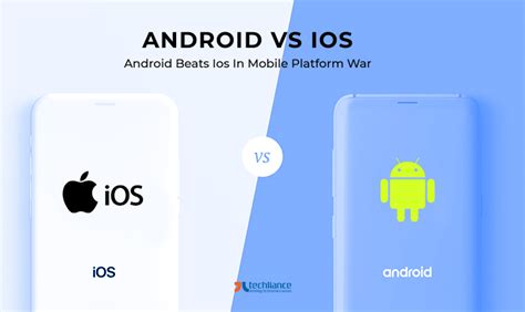 Android Vs Ios Android Beats Ios In Mobile Platform War