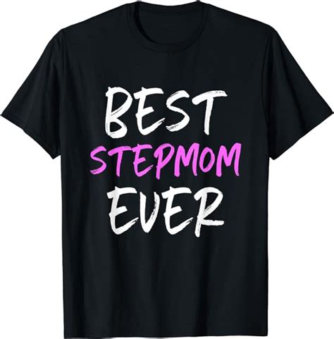 Best Step Mom Ever Funny Stepmom Mothers Day T T Shirt Uk Clothing