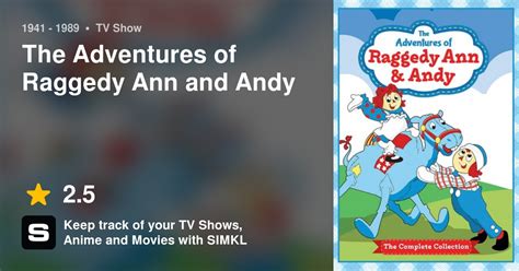 The Adventures Of Raggedy Ann And Andy Episodes Tv Series 1941 1989