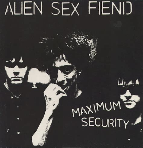 Alien Sex Fiend Maximum Security Lyrics And Tracklist Genius