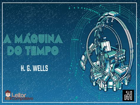 O filme tem como protagonista o próprio wells, que tenta convencer seus colegas durante um jantar de que sua máquina do tempo funciona. Resenha: A Máquina do Tempo - H. G. Wells
