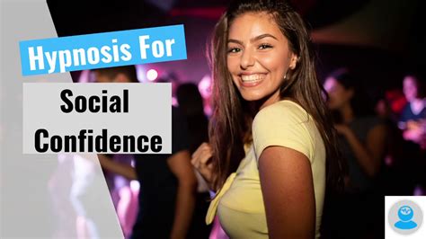 Hypnosis For Confidence When Socializing With New People Youtube