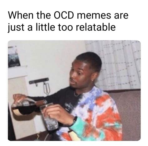 When The Ocd Memes Are Just A Little Too Relatable Rocd