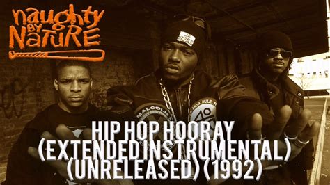 Naughty By Nature Hip Hop Hooray Instrumental Unreleased 1992
