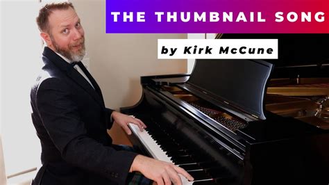 The Thumbnail Song By World Renown Fabled Opera Singer Kirk McCune