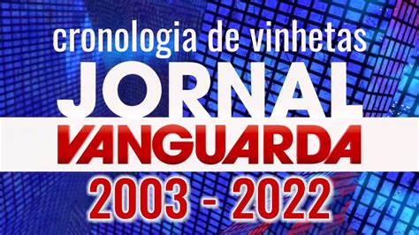 Vinhetas Jornal Vanguarda Tvvanguarda Youtube
