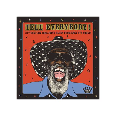 Tell Everybody 21st Century Juke Joint Blues From Easy Eye Sound