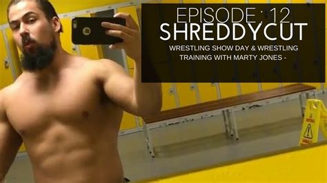 Shreddycut Ep 12 Full Day Of Eating Wrestling And Training With Marty
