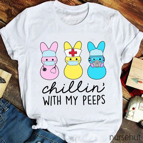 Chillin With My Peeps Nurse T Shirt